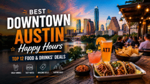Best Downtown Austin Happy Hours