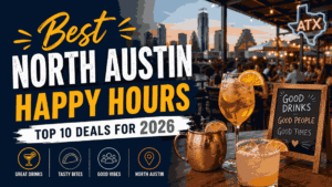 Best North Austin Happy Hours Top 10 Deals for 2026