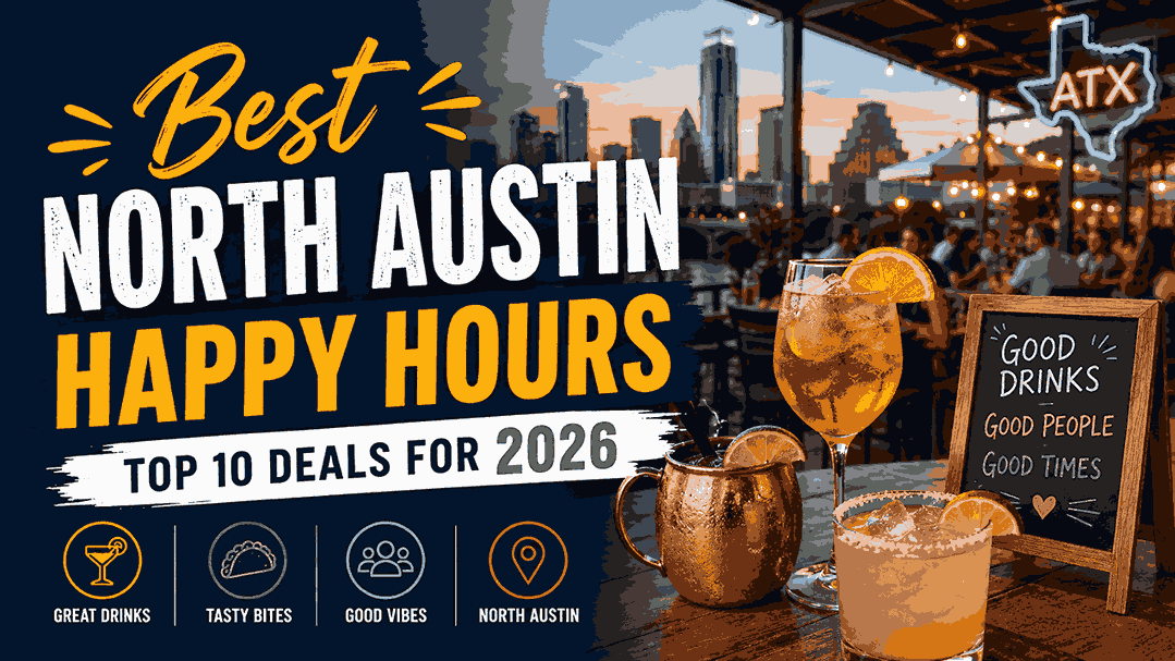 Best North Austin Happy Hours Top 10 Deals for 2026